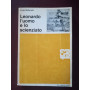 Leonardo l'uomo e lo scienziato