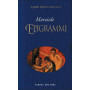 Epigrammi. Testo Latino a fronte