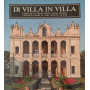 Di villa in villa. Guida alla visita delle Ville Venete