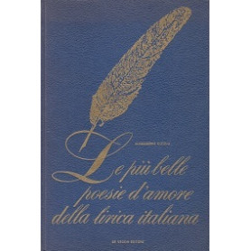Le pià¹ belle poesie d'amore della lirica italiana