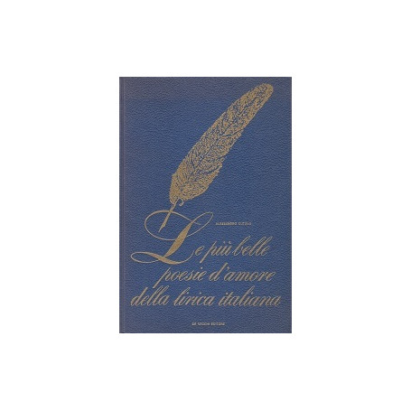 Le pià¹ belle poesie d'amore della lirica italiana