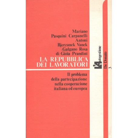 La Repubblica dei lavoratori. Il problema della partecipazione nella cooperazione italiana ed europea