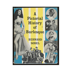 A Pictorial History of Burlesque
