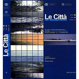 Le città  del Mediterraneo. Atti del 2° Forum internazionale di studi