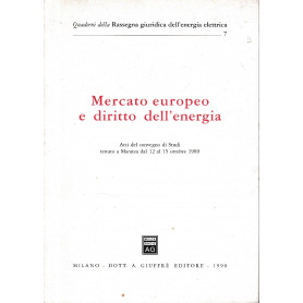 Mercato europeo e diritto dell'energia. Atti del Convegno (Maratea
