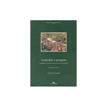 Centralità  e progetto. Contributi di concorso per piazza Carafa a Grammichele