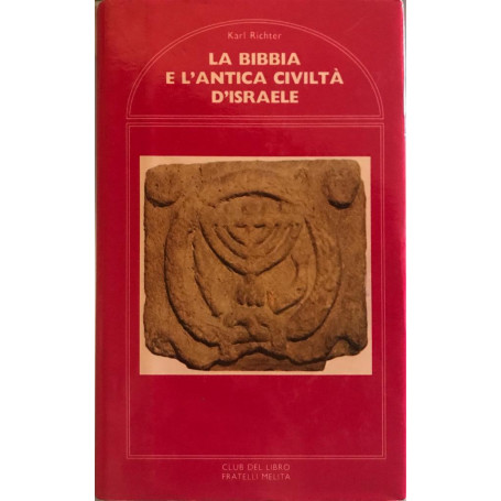 La bibbia e l'antica civiltà  d'Israele