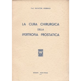 La cura chirurgica della ipertrofia prostatica