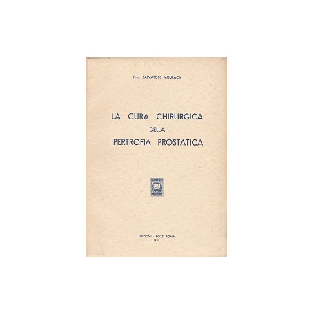 La cura chirurgica della ipertrofia prostatica