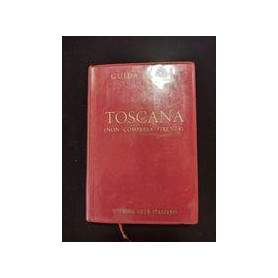Toscana (non compresa Firenze)