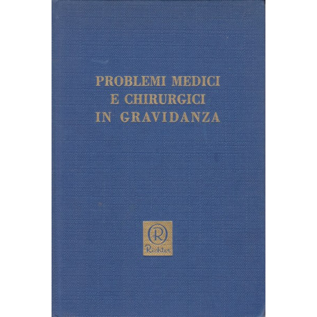 Problemi medici e chirurgici in gravidanza