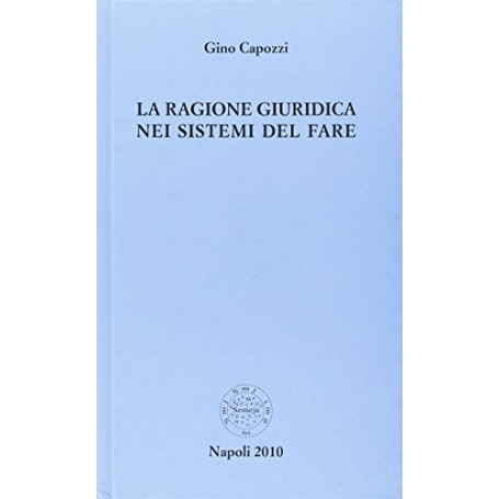 La ragione giuridica nei sistemi del fare