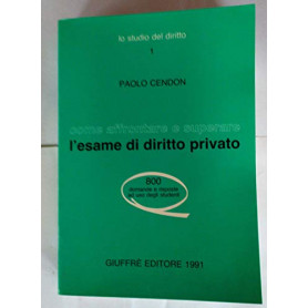 Come affrontare e superare l'esame di diritto privato. 800 domande e risposte ad uso degli studenti