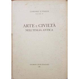 Conosci l'Italia Vol IV. Arte e Civilta' Nell' Italia Antica
