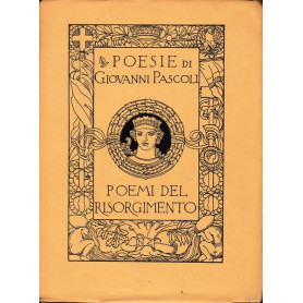 Poesie di Giovanni Pascoli. Poemi del Risorgimento