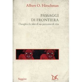 Passaggi di frontiera. I luoghi e le idee di un percorso di vita