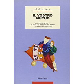 Il vostro mutuo. Come sceglierlo