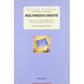 Multimedi@lmente. Guida alla multimedialità  nella scuola primaria. Percorsi