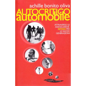Autocritico automobile attraverso le avanguardie. Remake per le nuove generazioni