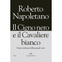 Il cigno nero e il cavaliere bianco. Diario italiano della grande crisi