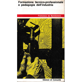 Formazione tecnico-professionale e pedagogia dell'industria