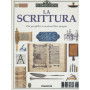 La scrittura. Dai geroglifici ai moderni libri stampati
