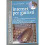 Internet per giuristi. La prima guida italiana alle informazioni giuridiche online. Aggionata al 2003. Con CD-ROM