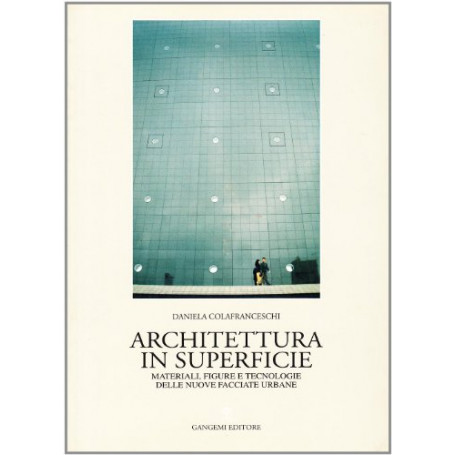 Architettura in superficie. Materiali