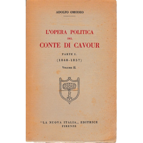 L'opera politica del Conte di Cavour. Parte I. (1848-1857). Volume II