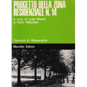 Progetto della zona residenziale n. 14. Comune di Alessandria