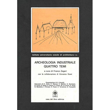 Archeologia industriale. Quattro temi