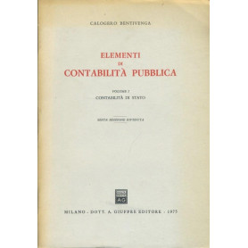 Elementi di contabilità  pubblica. Volume I. Contabilità  di stato