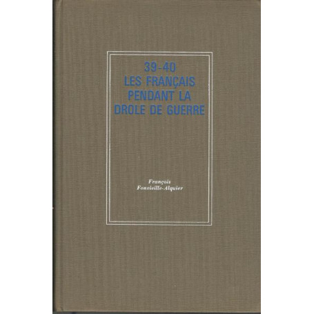 39-40 Les Français pendant la drà´le de guerre
