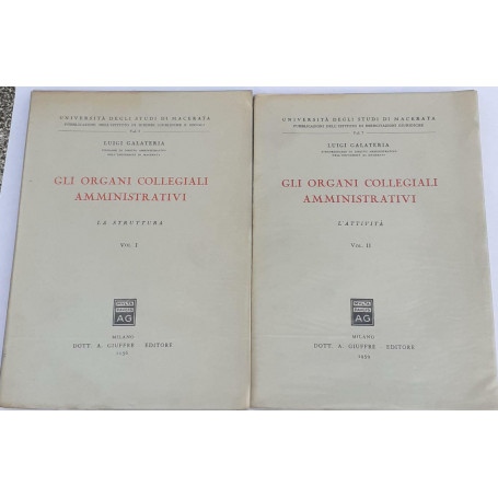 Gli organi collegiali amministrativi. La struttura Vol.1- L'attivita' Vol. 2