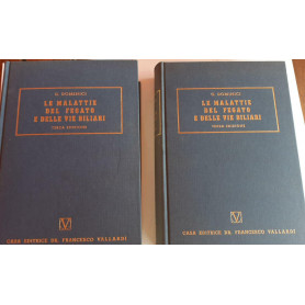 Le malattie del fegato e delle vie biliari . Volume primo e secondo