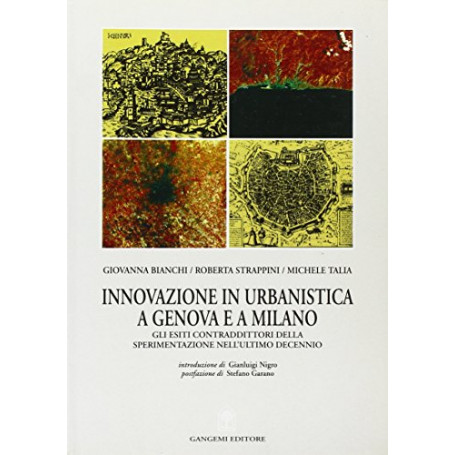Innovazione in urbanistica a Genova e a Milano. Sperimentazione