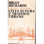 Città  futura e traffico urbano