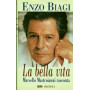 La bella vita. Marcello Mastroianni racconta
