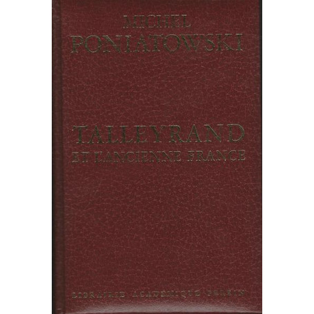 TALLEYRAND ET L'ANCIENNE FRANCE