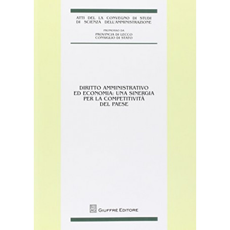 Diritto amministrativo ed economia: una sinergia per la competitività  del paese