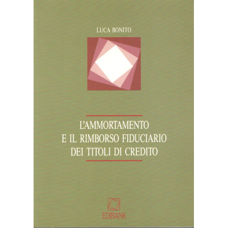 L'ammortamento e il rimborso fiduciario dei titoli di credito