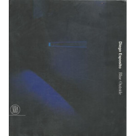 DIEGO ESPOSITO. BLUE OUTSIDE. Ediz. italiana e inglese