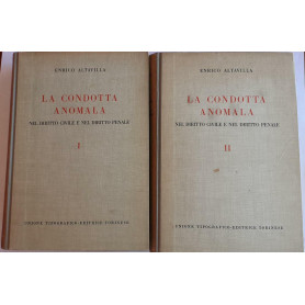 La condotta anomala nel diritto civile e nel diritto penale. Volume I II