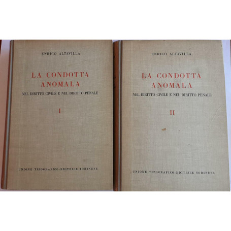 La condotta anomala nel diritto civile e nel diritto penale. Volume I II