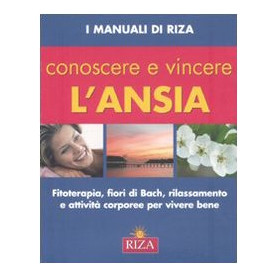 Conoscere e vincere l\'ansia. Fitoterapia
