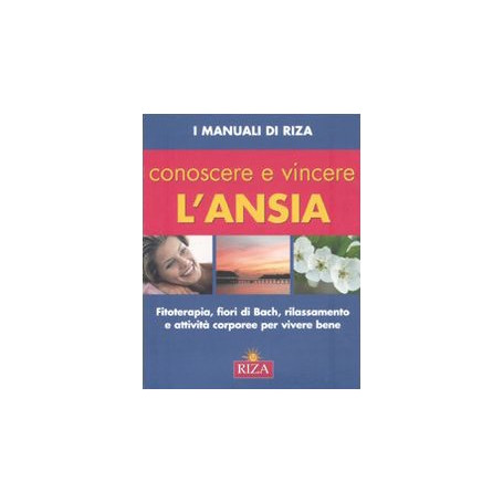 Conoscere e vincere l\'ansia. Fitoterapia