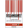 Dissanguati? La guida pratica per la tutela del consumatore