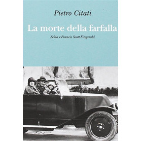 La morte della farfalla. Zelda e Francis Scott Fitzgerald