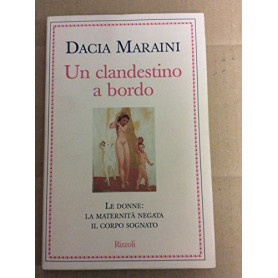 Un clandestino a bordo. Le donne: la maternità  negata