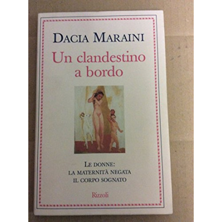 Un clandestino a bordo. Le donne: la maternità  negata